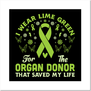 I Wear Lime Green For The Organ Donor Green Ribbon Awareness Posters and Art